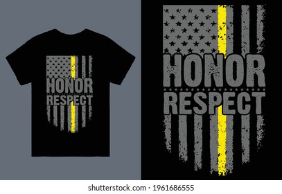 Grunge USA flag with a thin yellow Vector T-shirt Design -or gold line a sign to Honor and Respect American Dispatchers, Security Guards, and Loss Prevention
