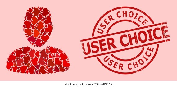 Grunge User Choice seal, and red love heart collage for user. Red round seal contains User Choice caption inside circle. User collage is composed with red valentine icons.