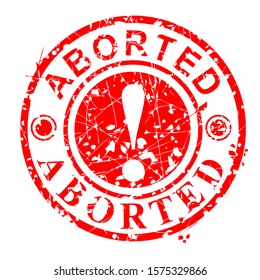 Grunge Vector Circle Red Rubber Stamp Effect, Aborted, Isolated on White
