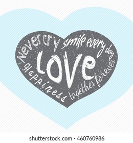 Grunge vector heart. Typography Illustration.