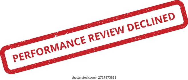 Un sello de Vector grunge que muestra de manera prominente "Performance Review Declinado", colocado en diagonal. Útil para notificaciones oficiales de rechazo, documentos de recursos humanos o Actualizar de Estado.