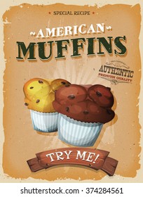 Grunge und Vintage American Muffins Poster/
Illustration eines Vintage- und farbigen Posters mit amerikanischen Muffins und Schokoladenchips für Süßigkeiten und Desserts in Fastfood und Wahlmenü