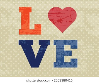 Grunge Vintage Love Letters Word with Heart. Graphic design elements and resources. International winter holiday for friends and lovers Valentine's Day celebration.