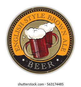 Grunge vintage style rubber stamp or label, with the Beer glass and text English-Style Brown Ale written inside, vector illustration