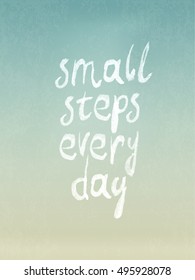 Grunge vintage vector design with "small steps every day" phrase.  For retro looks and vintage designs. Abstract blue sky view background