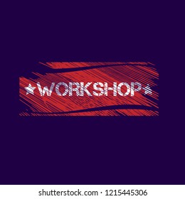 Grunge workshop emblem, label, badge, logo. grunge stamp
