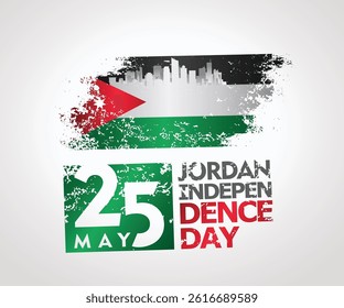 Grunge-style Jordan Independence Day design with distressed flag, city skyline, and bold May 25 typography. Celebrating Jordanian pride and national identity.