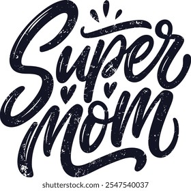 Grungy  effect Transparent eps file  Super mom Typography t-shirt Design  