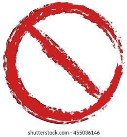 Grungy, painted prohibition, restriction sign. Prevention, ban, protection, no access, no entry concepts.