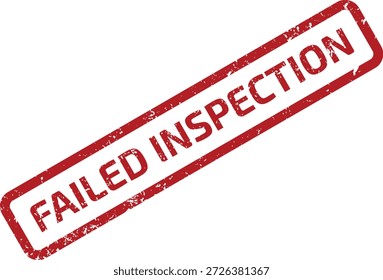 Sello de goma rojo gruñón con texto "INSPECCIÓN FALLIDA", diagonal sobre un fondo blanco, que indica una verificación o revisión fallida.