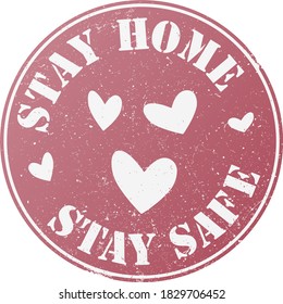 grungy round STAY HOME, STAY SAFE stamp or badge with hearts vector illustration
