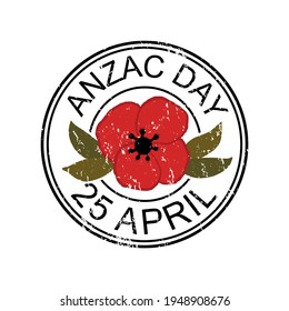 Grungy rubber round stamp with text Anzac Day 25 April and red poppy isolated on white textured background. Vector illustration for logo, icon, poster, card, print. Hand lettering, calligraphy