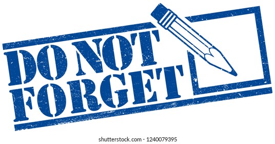 grungy rubber stamp print with notepad, pencil and words DO NOT FORGET vector illustration