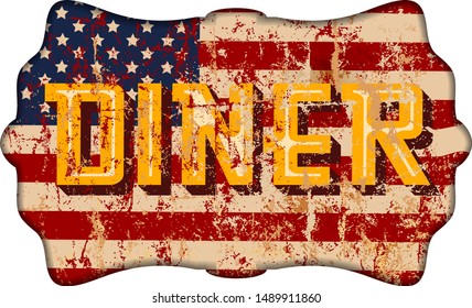 Grungy Vintage American Diner Sign, Retro Style, Vector Illustration