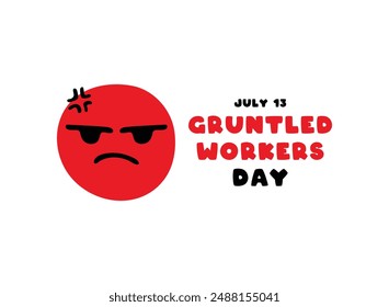 Gruntled Workers Day. July 13. Angry face icon. Eps 10.