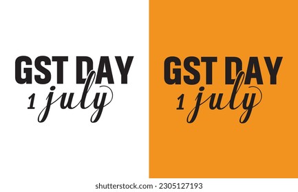 Gst Day 1 July T Shirt Design, Typographic Design.