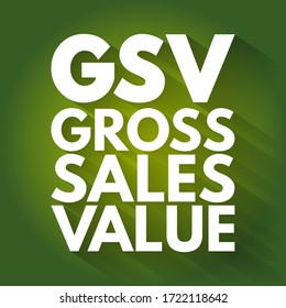 GSV Gross Sales Value - value of all of a business's sales transactions over a specified period of time without accounting for any deductions, acronym text concept background