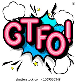 Gtfo - retro lettering with shadows, halftone pattern on retro poster  background. Vector bright illustration in vintage pop art style.