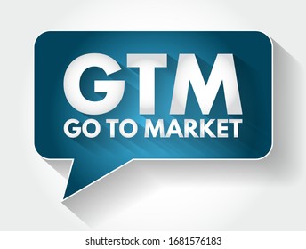GTM - Go To Market acronym message bubble, business concept background
