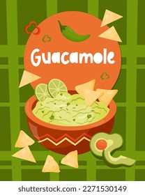 Guacamole. Traditional Mexican food. Green guacamole sauce in bowl with nachos and lime and avocado slices. Vector illustration. Vertical poster with Latin American national dish in flat style