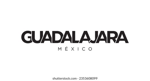 Guadalajara in the Mexico emblem for print and web. Design features geometric style, vector illustration with bold typography in modern font. Graphic slogan lettering isolated on white background.