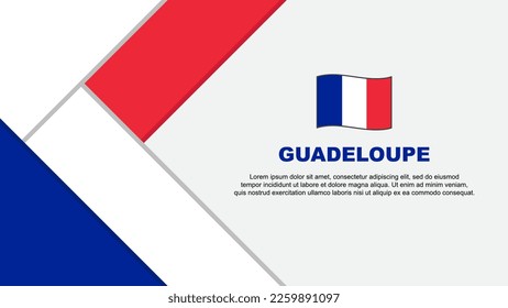Plantilla de diseño de fondo abstracto de la bandera de Guadalupe. Ilustración del vector de caricaturas del Día de la Independencia de Guadalupe. Ilustración