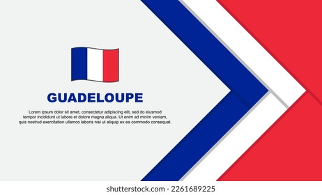 Guadeloupe Flag Abstract Background Design Template. Guadeloupe Independence Day Banner Cartoon Vector Illustration. Cartoon