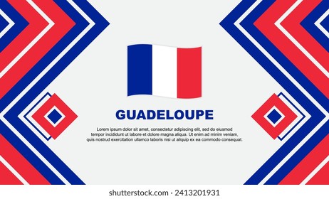 Guadeloupe Flag Abstrakte Hintergrunddesign-Vorlage. Guadeloupe Independence Day Banner-Vektorgrafik. Design