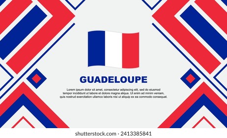 Plantilla de diseño de fondo abstracto de la bandera de Guadalupe. Ilustración de vectores de papel tapiz del Día de la Independencia de Guadalupe. Bandera