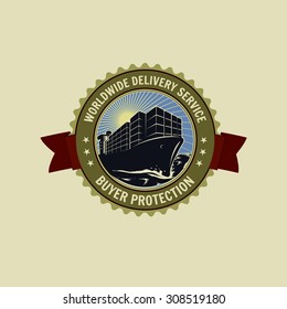 Guarantee badge or sign with container cargo ship sign on white background. "Worldwide delivery service" and "Buyer protection" texts.