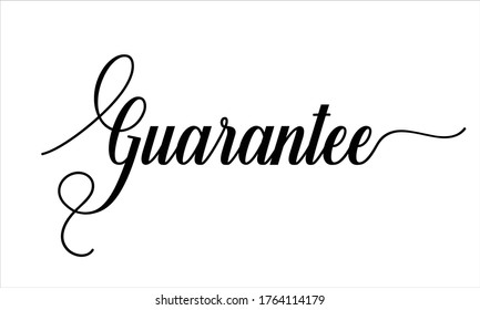 Guarantee Calligraphic Cursive Typographic Text on White Background