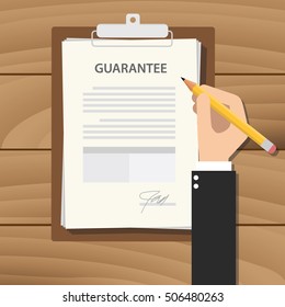 guarantee concept illustration with business man hand signing a paper work document on clipboard with wooden table