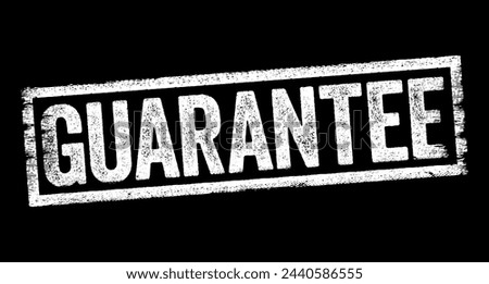Guarantee - a formal assurance that certain conditions will be fulfilled if not of a specified quality, text stamp concept background