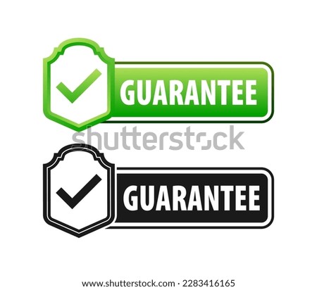 Guarantee sign. Quality assurance, Reliability and confidence in every purchase