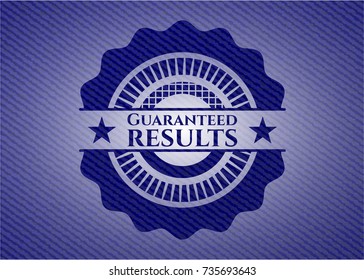 Guaranteed results emblem with jean background