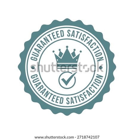 Guaranteed satisfaction badge with crown and checkmark Vector