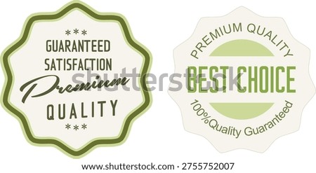 Guaranteed satisfaction and premium quality labels