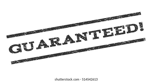 Guaranteed! watermark stamp. Text caption between parallel lines with grunge design style. Rubber seal stamp with scratched texture. Vector gray color ink imprint on a white background.