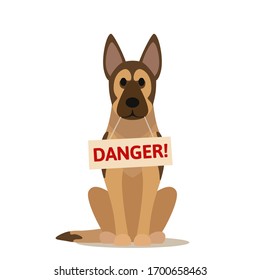 The guard dog holds a sign in mouth with word - danger! Dangerous watchdog -german shepherd. Vector illustration, flat design, cartoon style, isolated on white background.