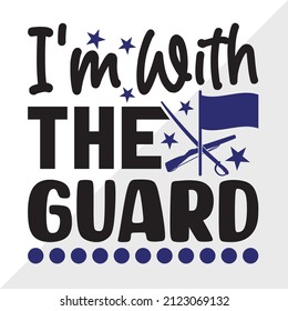 I'm With The Guard Printable Vector Illustration svg