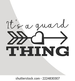 Its a guard thing - Color Guard Eps File, t shirts design, Quotes, Typography, Guard Eps Single, Flag, Cricut Files, Cut Files for Crafters, EPS 10