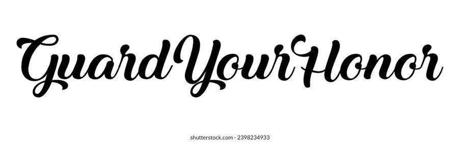 guard your honor text on white background.