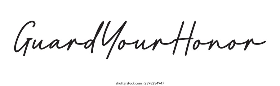 guard your honor text on white background.