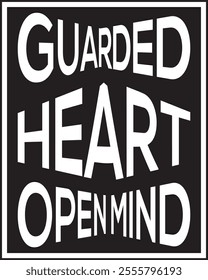 "Guarded Heart, Open Mind" is a minimalist and deeply thoughtful design that captures the delicate balance between protecting one’s emotions and embracing new perspectives.