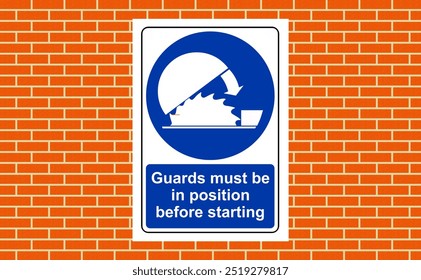 Guards must be in position before starting sign on a wall