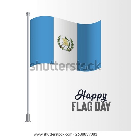 Guatemala Flag Pole Vector Illustration Wavy Flag Pole Happy Flag Day