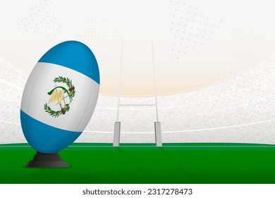 Guatemala national team rugby ball on rugby stadium and goal posts, preparing for a penalty or free kick. Vector illustration.