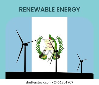 Guatemala renewable energy, environmental and ecological energy idea, wind turbine with Guatemala flag, electrical industry, alternative solar power