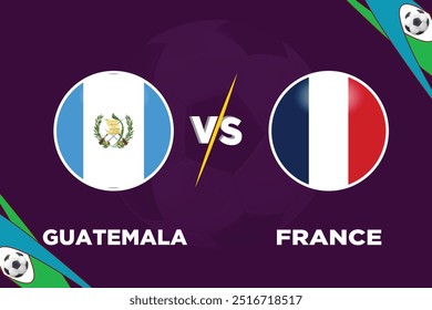 El diseño del partido de fútbol Guatemala vs Francia rivaliza con las banderas de ambos Equipos en forma de balón con un archivo EPS editable y un fondo de color púrpura. Miniatura del partido de fútbol GUA VS FRA ANG.