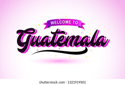 Guatemala Welcome to Creative Text Handwritten Font with Purple Pink Colors Design Vector Illustration.